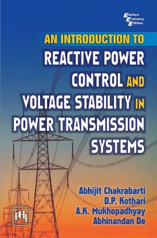 Introduction to Reactive Power Control and Voltage Stability in Power Transmission Systems, An (Kindle Edition)