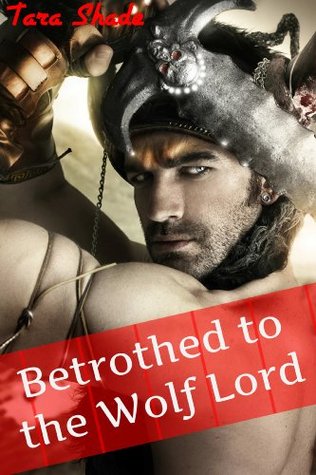 Betrothed to the Werewolf Lord (Paranormal Alpha Male Erotic Romance)