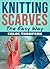 Knitting Scarves From A-Z: ...