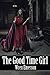 The Good Time Girl