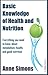 Basic Knowledge of Health and Nutrition by Anne Simons