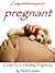 Congratulations you're pregnant - guide to a healthy pregnancy