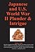 Japanese and U.S. World War II Plunder and Intrigue