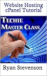 Website Hosting cPanel Tutorial - Techie Master Class #1