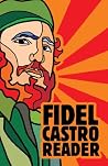 Fidel Castro Reader, Vol 1 Fidel Castro Reader, Vol 1