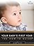 Your Baby's First Year: The...