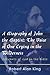A Biography of John the Baptist: The Voice of One Crying in the Wilderness (Servants of God in the Bible Book 3)