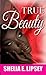 True Beauty by Shelia E. Lipsey