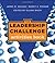 The Leadership Challenge by James M. Kouzes The Leadership Challenge by James M. Kouzes