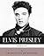 Legends of Music: The Life and Legacy of Elvis Presley