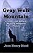 Gray Wolf Mountain (Logan &...