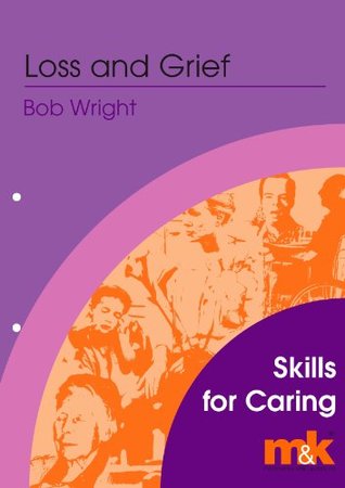 Loss and Grief Workbook (Skills for Caring)