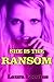 She is the Ransom (Taboo Erotica, Dubious Consent)