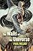 The Walls of the Universe (Universe, #1)