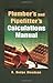 Plumber's and Pipefitters Calculations Manual