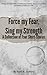 Force my Fear, Sing my Strength: A collection of Four Short-Stories