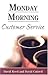 Monday Morning Customer Service by David Cottrell
