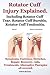 Rotator Cuff Injury Explained. Including Rotator Cuff Tear, Rotator Cuff Bursitis, Rotator Cuff Tendonitis. Symptoms, Exercises, Stretches, Repair, Recovery, Aids, Treatments all covered.
