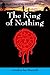 The King of Nothing (The Reilan Trilogy Book 1)