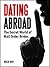 Dating Abroad: Looking for Love in the Secret World of Mail Order Brides
