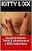 Dungeon Diaries: The XXX adventures of a BDSM submissive