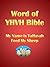 Word of YHVH Bible--My Name is YaHavah, Feed My Sheep