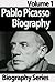 Pablo Picasso Biography: Volume 1