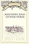 Xantippe and Other Verse Xantippe and Other Verse