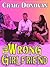 The Wrong Girlfriend