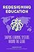 Redesigning Education: Shaping Learning Systems Around the Globe