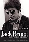 Jack Bruce Composing Himself: The Authorised Biography