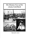 THE HUMAN FACE OF THE ALASKA GOLD RUSH