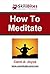 How to Meditate