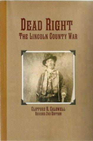 Dead Right, The Lincoln County War (Kindle Edition)