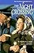 The Night Crossing (First Bullseye Book)