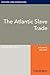 Atlantic Slave Trade: Oxford Bibliographies Online Research Guide (Oxford Bibliographies Online Research Guides)