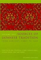 Sources of Japanese Tradition: Vol 1: From Earliest Times to 1600 (Introduction to Asian Civilizations)