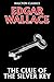 The Clue of the Silver Key by Edgar Wallace (Unexpurgated Edition) (Halcyon Classics)