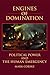 Engines of Domination: Poli...