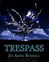 Trespass by Jo-Anne Russell