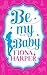 Be My Baby: Her Parenthood Assignment / Three Weddings and a Baby