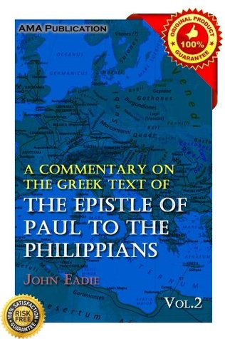 A Commentary On the Greek Text of the Epistle of Paul to the Philippians Vol.2