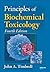 Principles of Biochemical Toxicology
