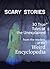 Scary Stories 30 True Tales from the Weird Encyclopedia by Todd Frye
