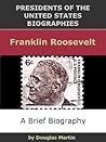 Franklin Roosevelt (Presidents of the United States Biographies)