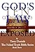 God's Law Exposed - The Eternal Law of God Unearthed (The Naked Truth Bible Series Book 1)