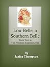 Lou-Belle, a Southern Belle (The Freedom Express Book 2) Lou-Belle, a Southern Belle (The Freedom Express Book 2)