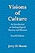 Visions of Culture: An Introduction to Anthropological Theories and Theorists