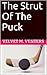 The Strut Of The Puck (Book Book 1)