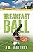 Breakfast Ball (Brad Stephens Novels Book 1)
